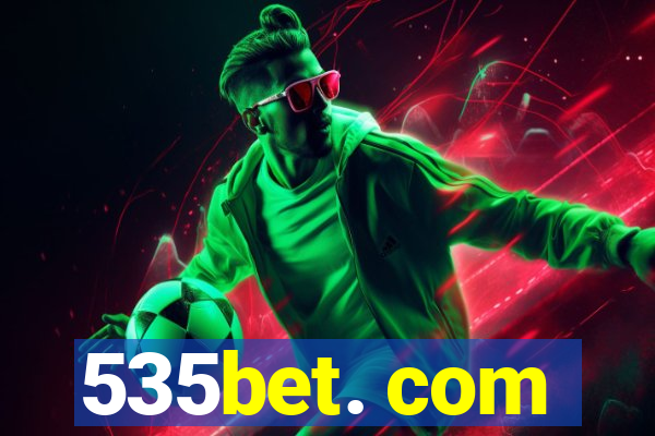 535bet. com